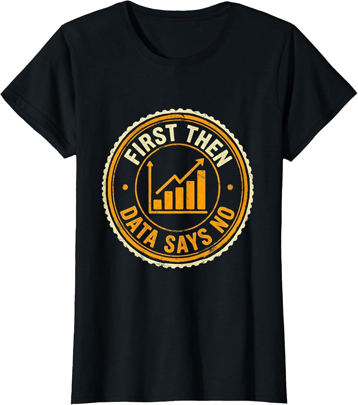 First Then Data Says No Funny Special Education Teacher SPED T-Shirt - Black