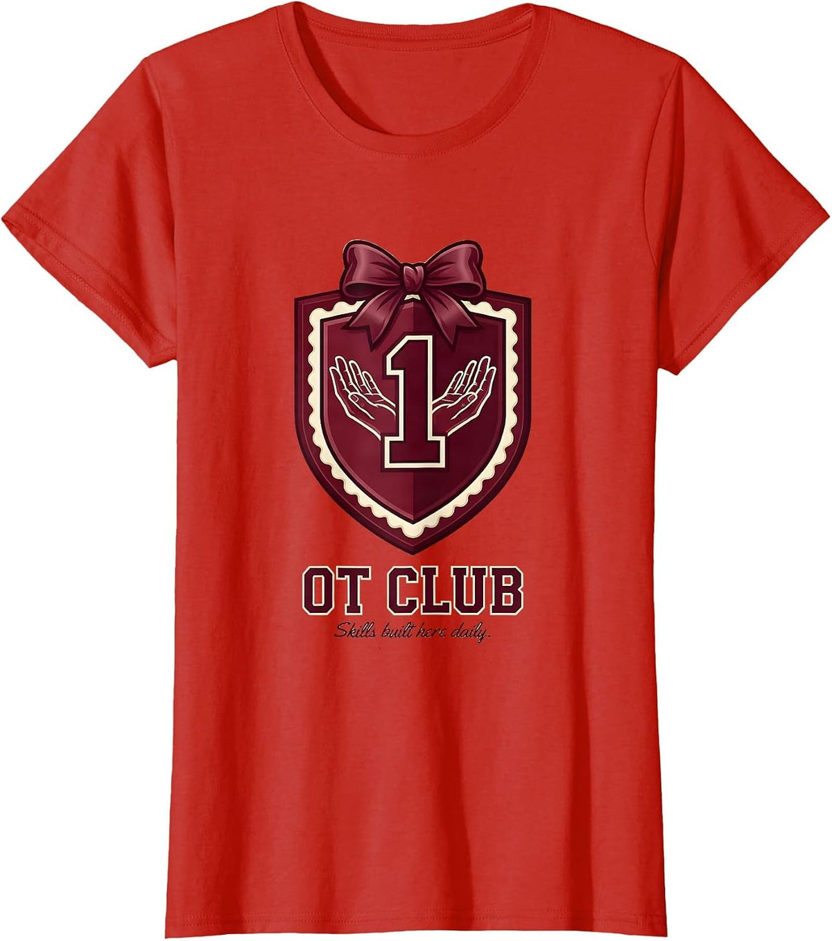 Women's Skills Built Here Daily Occupational Therapy Design T-Shirt - Red