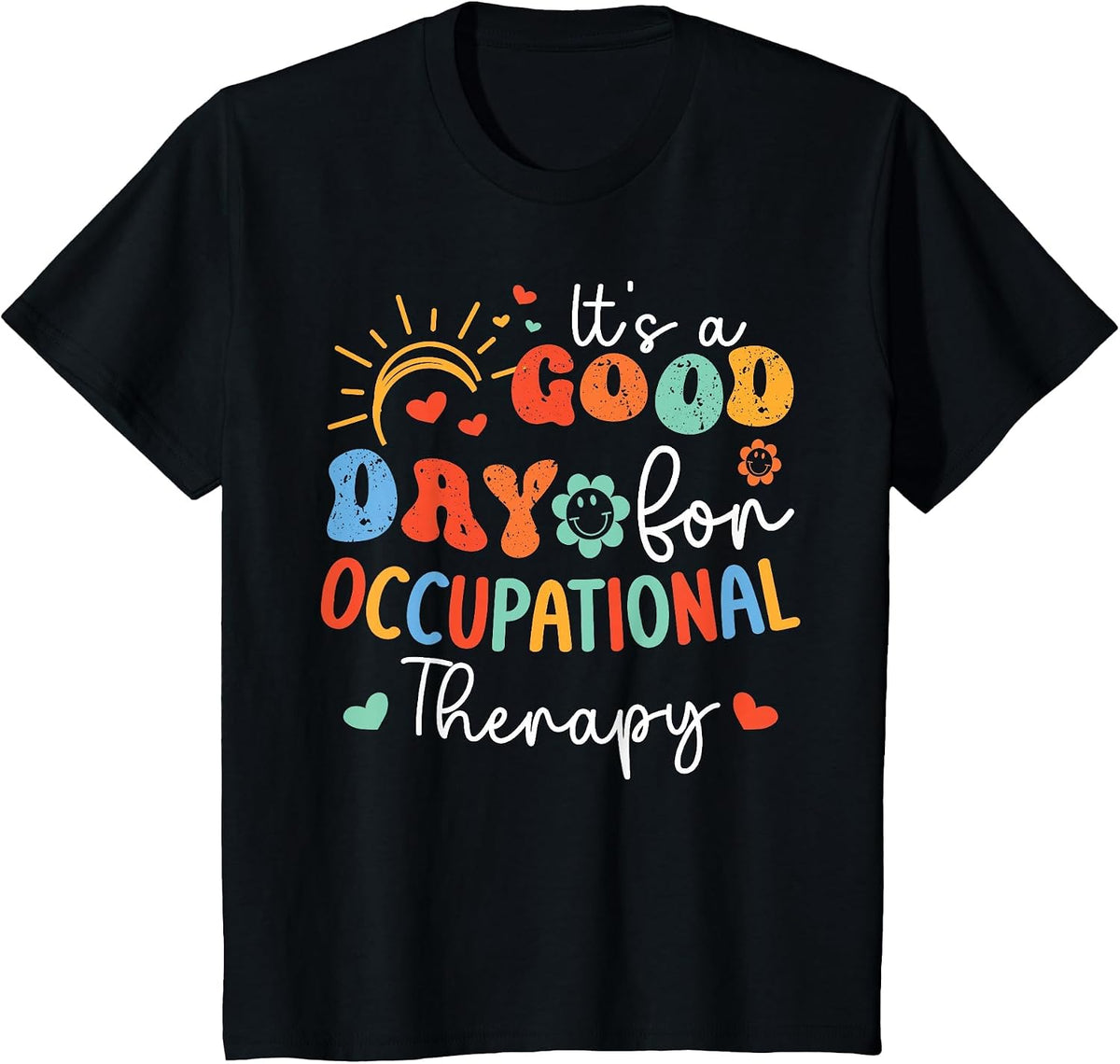 Occupational Therapy Its A Good Day for Occupational Therapy T-Shirt - Black