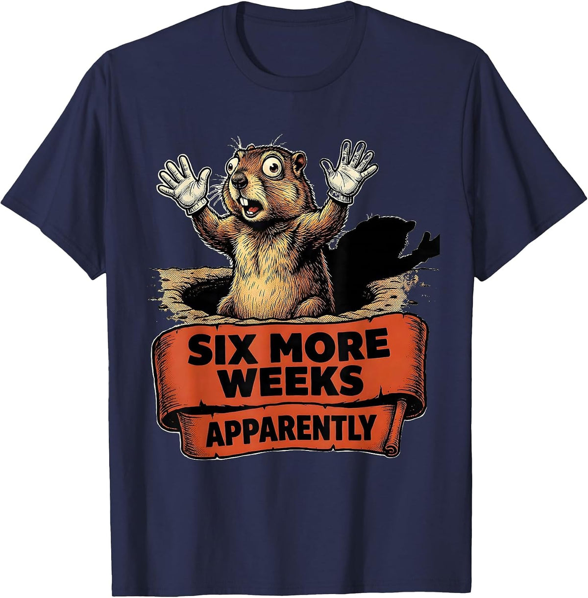 Six More Weeks, Apparently Retro Cartoon Groundhog Humor T-Shirt - Navy Blue