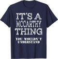 Its A MCCARTHY Thing You Wouldnt Understand Matching Family T-Shirt - Navy Blue