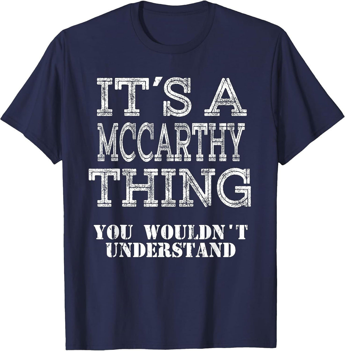 Its A MCCARTHY Thing You Wouldnt Understand Matching Family T-Shirt - Navy Blue