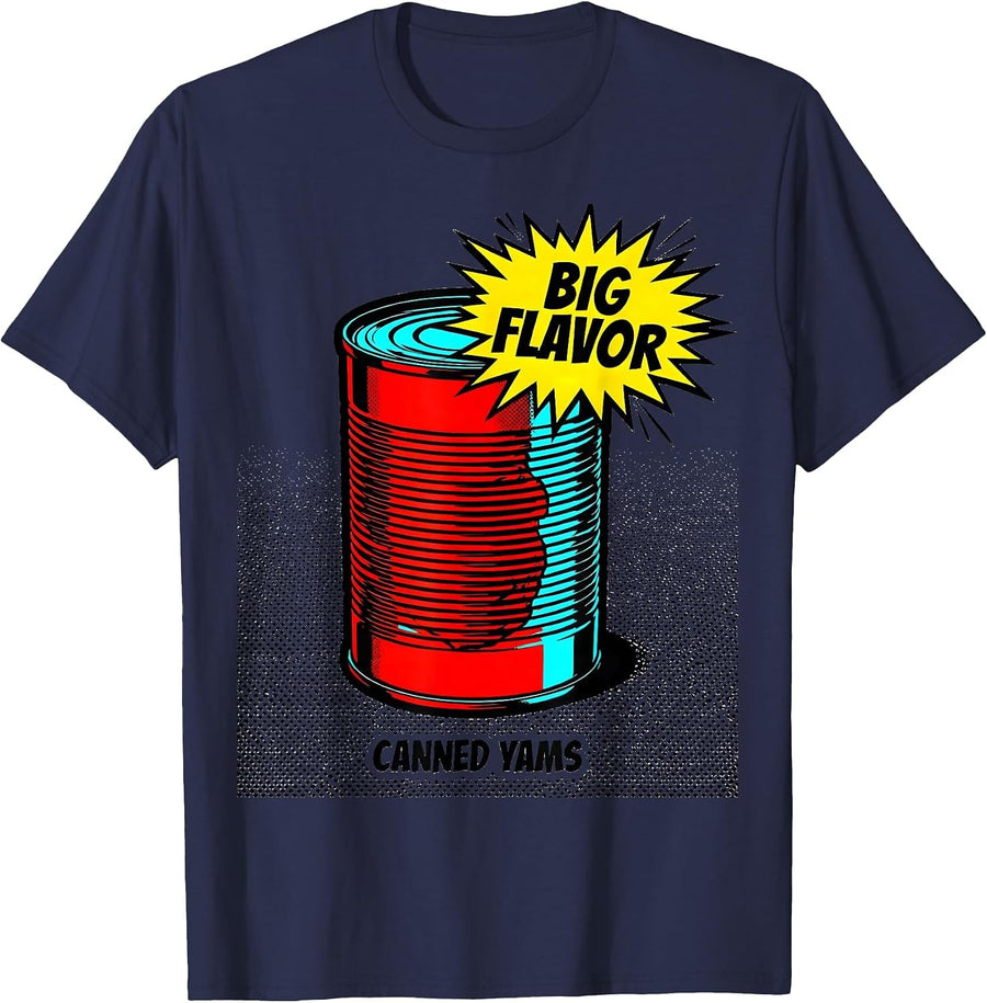 Canned Yams Big Flavor Funny Friendsgiving Potluck Dish T-Shirt - Navy Blue