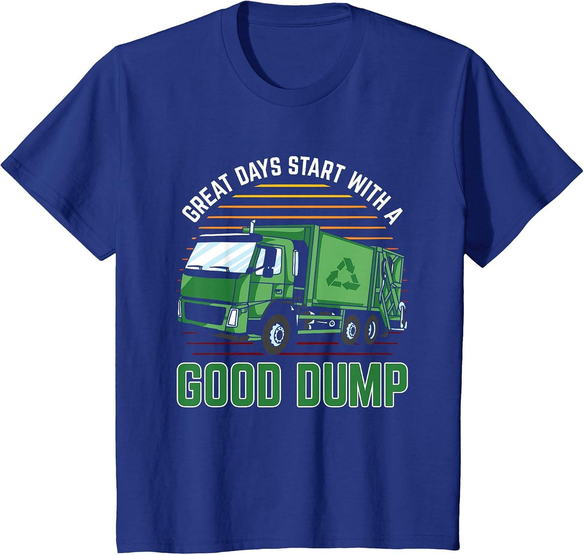 Trash Management Gear Men Great Days Start with A Good Dump T-Shirt - Royal Blue