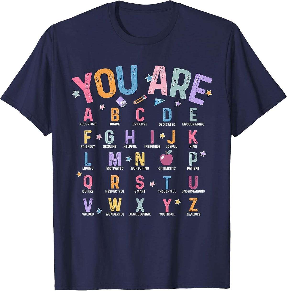 You are Letters Alphabet Learn ABCs Inspiration Teacher Life T-Shirt - Navy Blue