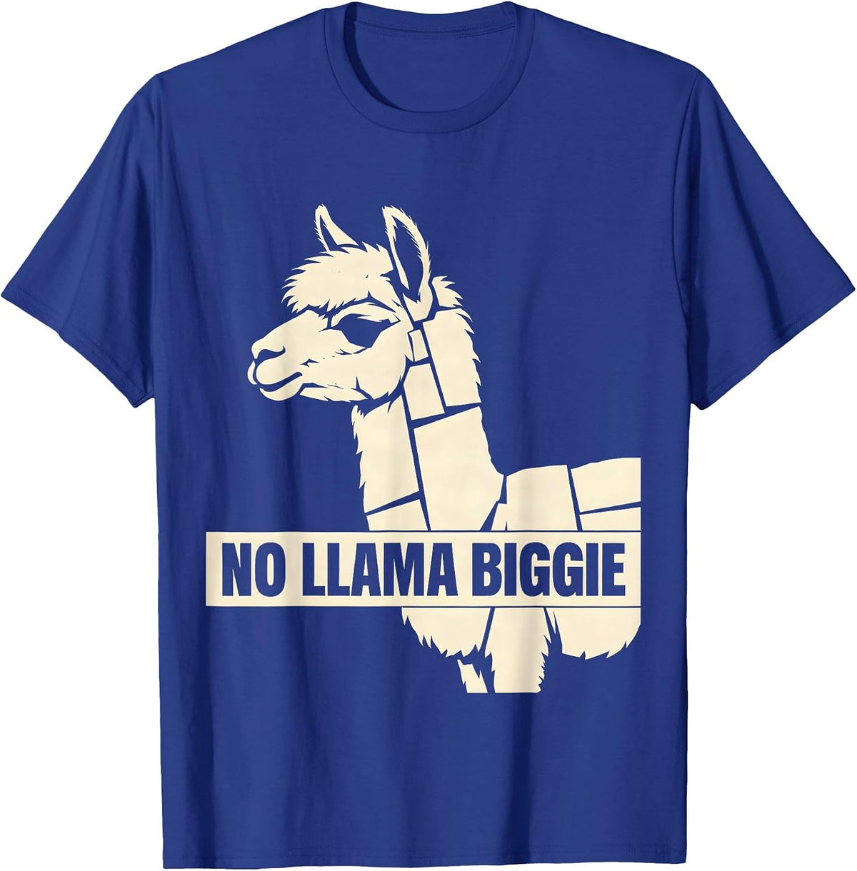 Men's No Llama Biggie Funny Llama Alpaca Lover Humor T-Shirt - Royal Blue