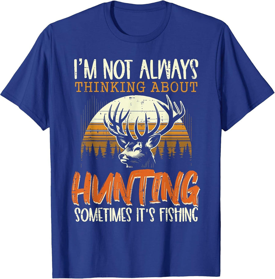 Not Always Thinking Hunting Fishing Funny Men Women Kids T-Shirt, Men, Royal Blue, X-Large - As Pictured