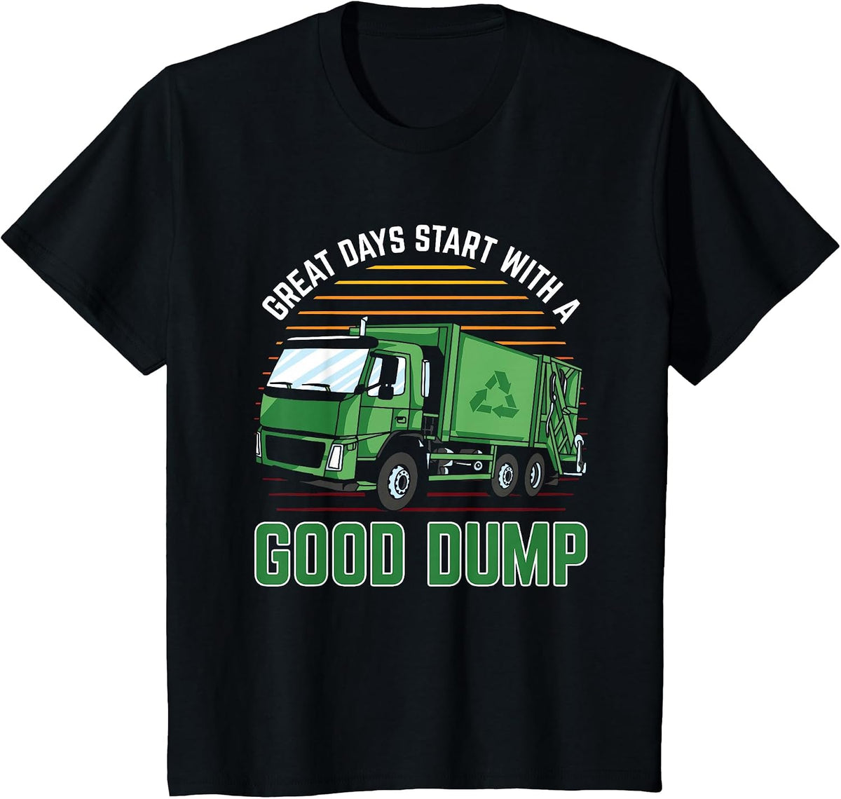 Trash Management Gear Men Great Days Start with A Good Dump T-Shirt - Black