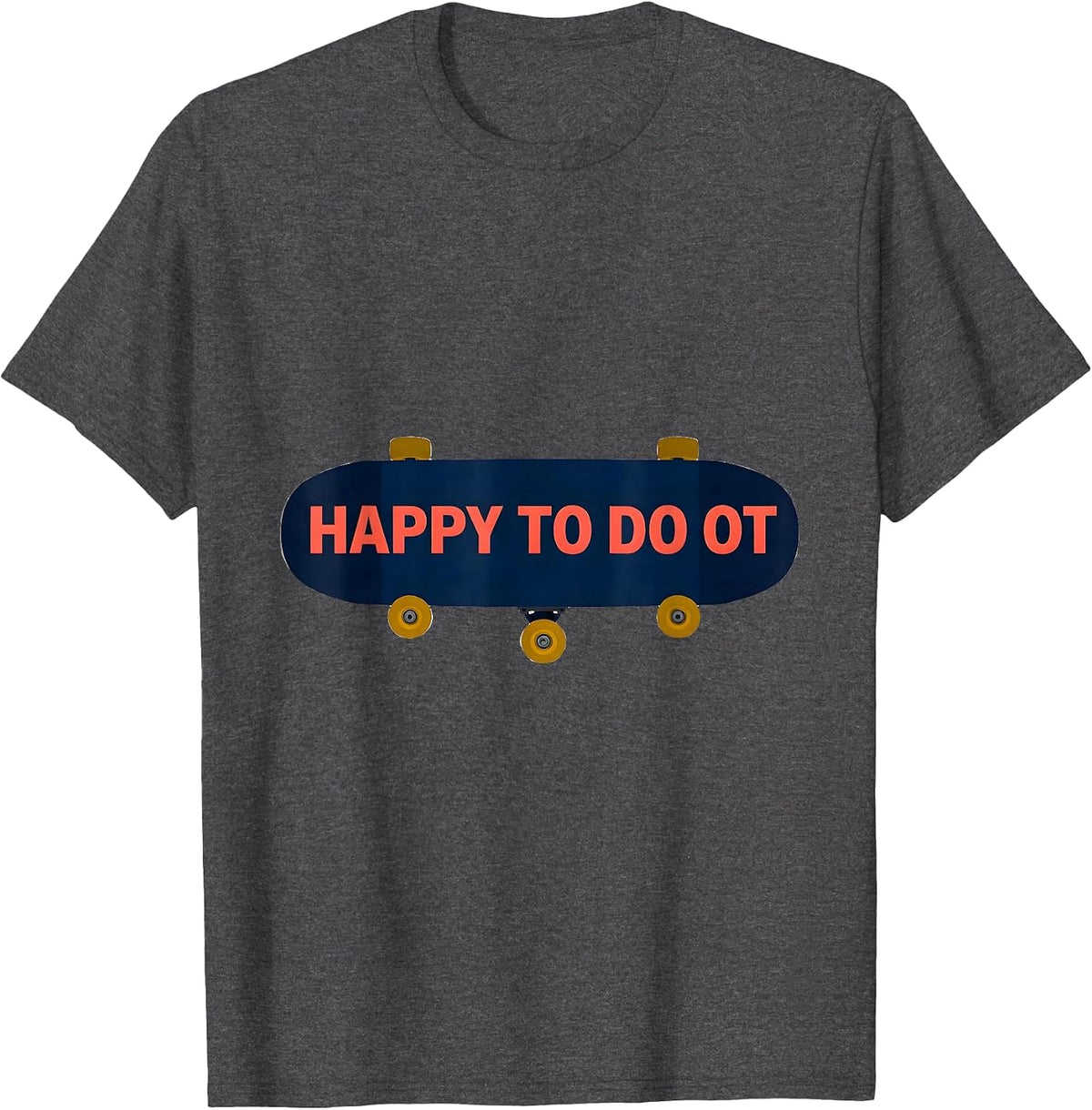 Men's Happy To Do OT Geometric Occupational Therapy Humor T-Shirt - Dark Heather Grey
