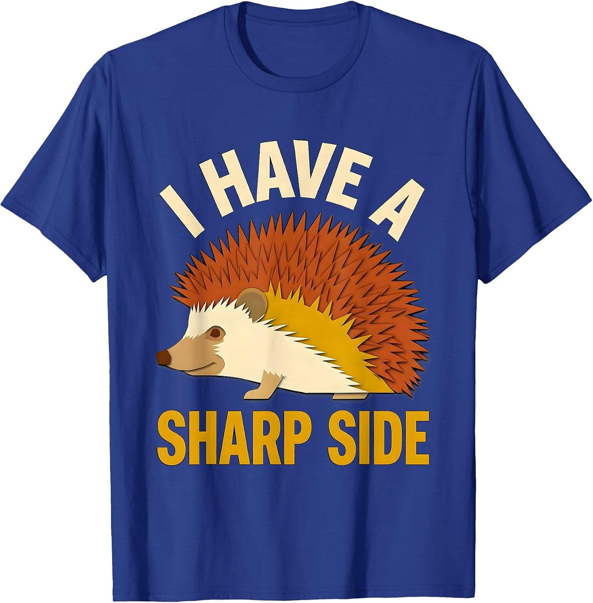 I Have A Sharp Side Cute Hedgehog Humor Animal Lover Gift T-Shirt - Royal Blue