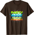 Party Mode Activated Tonight New Years Design T-Shirt - Brown