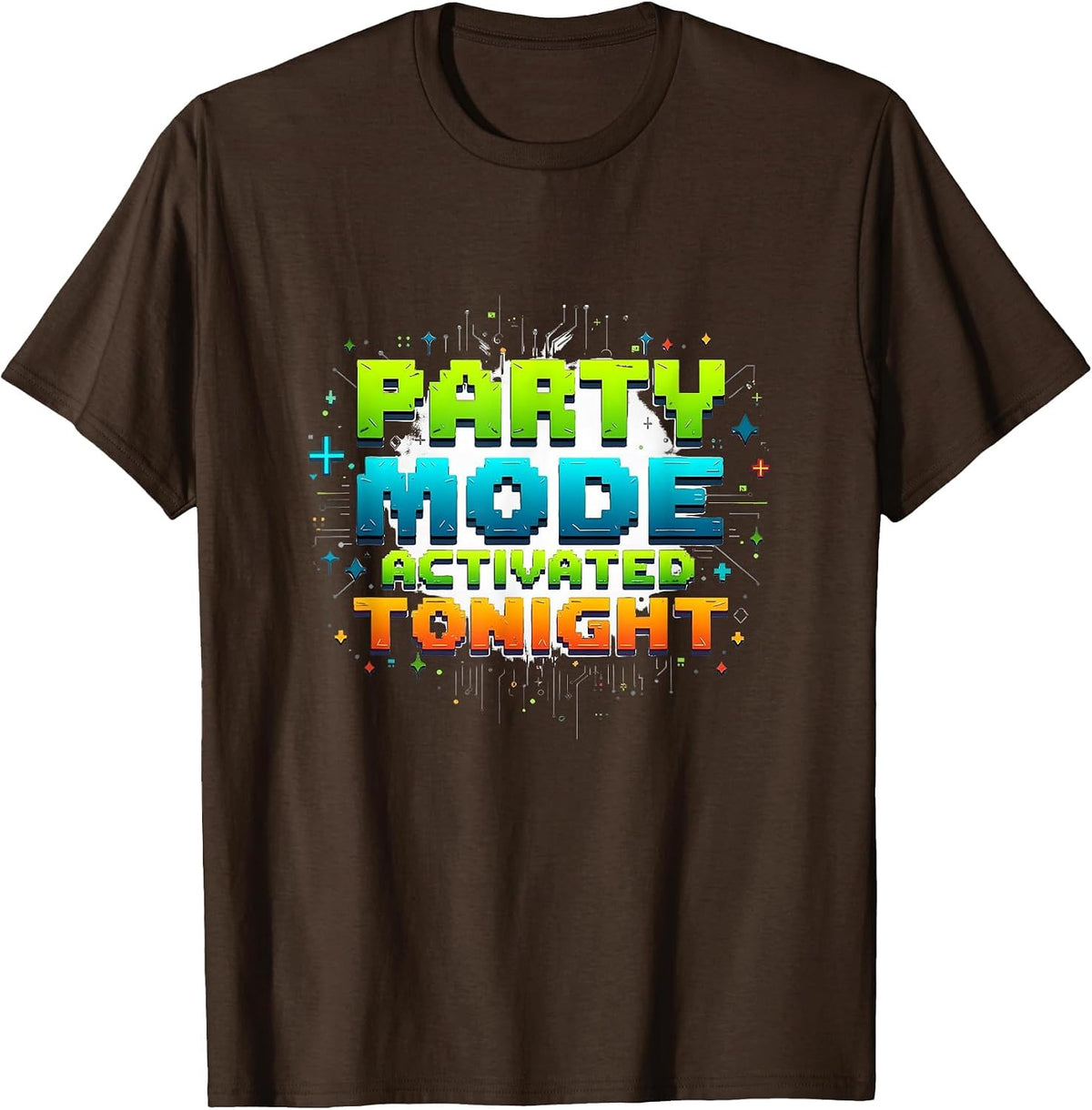 Party Mode Activated Tonight New Years Design T-Shirt - Brown