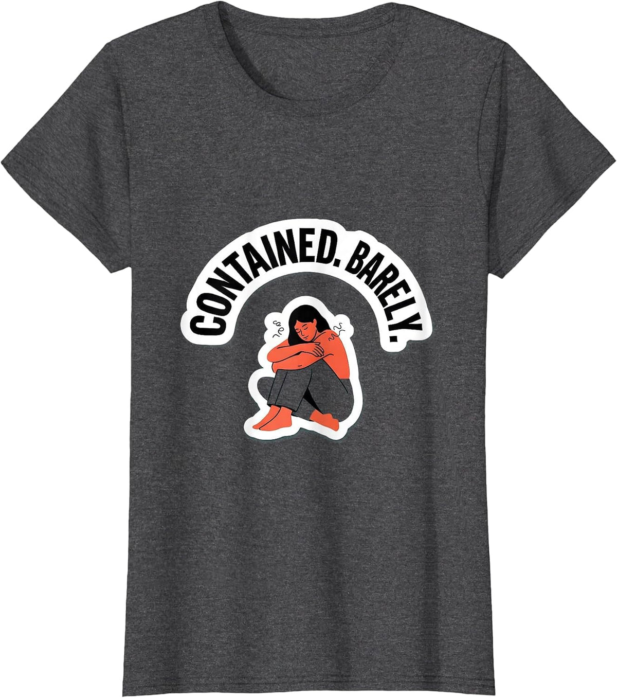 Women's Contained Barely Funny Mental Health Counselor Therapist T-Shirt - Dark Heather Grey