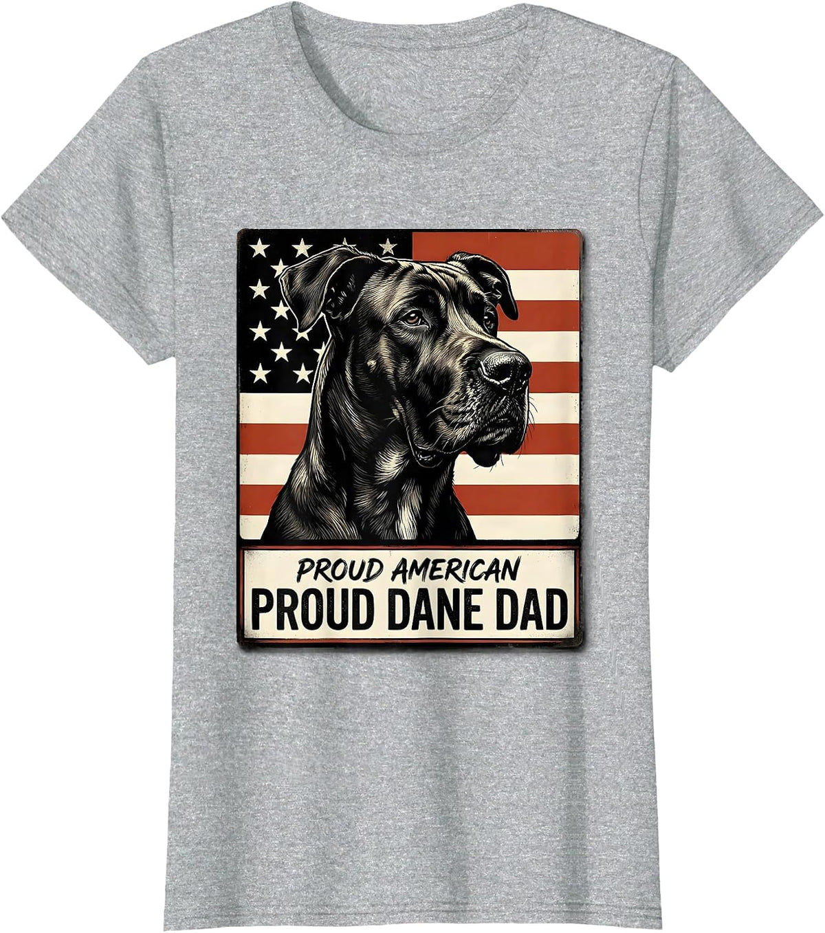 Proud American, Proud Dane Dad Patriotic Great Dane Flag 4th T-Shirt - Heather Grey