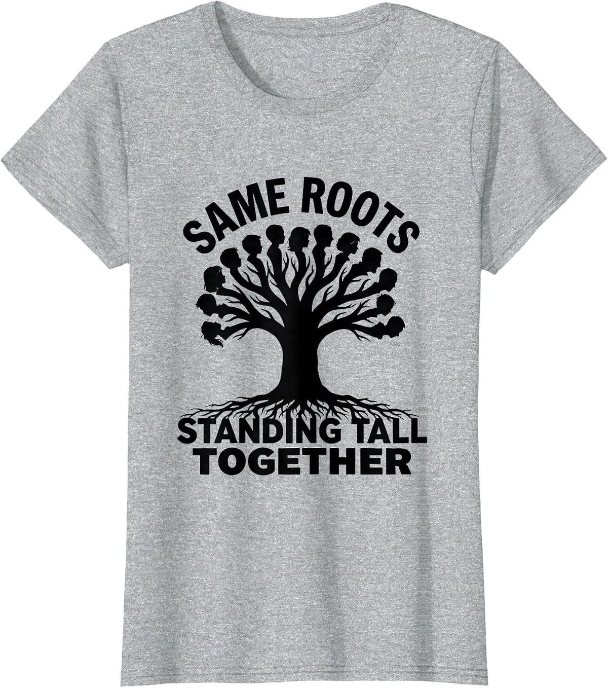 Women's Same Roots Standing Tall Together Family Reunion Matching T-Shirt - Heather Grey