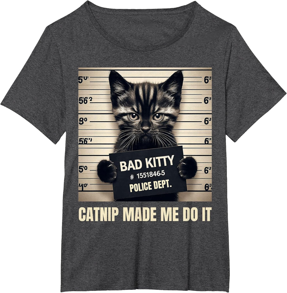 Catnip Made Me Do It Bad Kitty Cat Mugshot T-Shirt - Dark Heather Grey