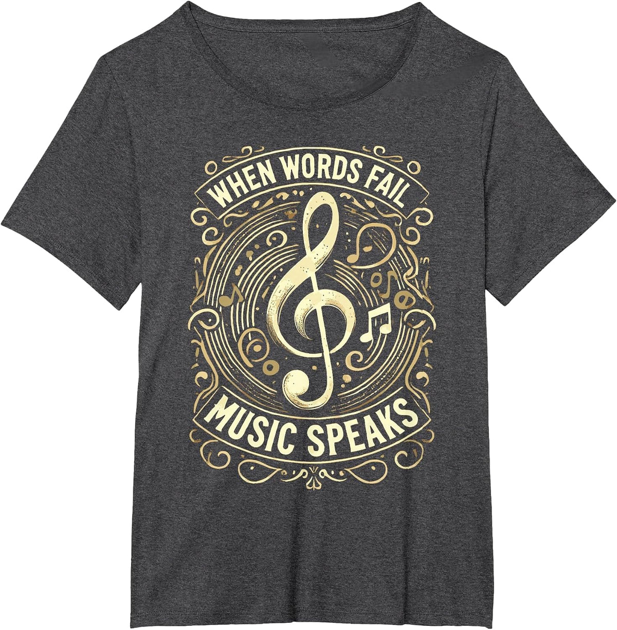 When Words Fail Music Speaks Quotes Musician Music Lovers T-Shirt - Dark Heather Grey