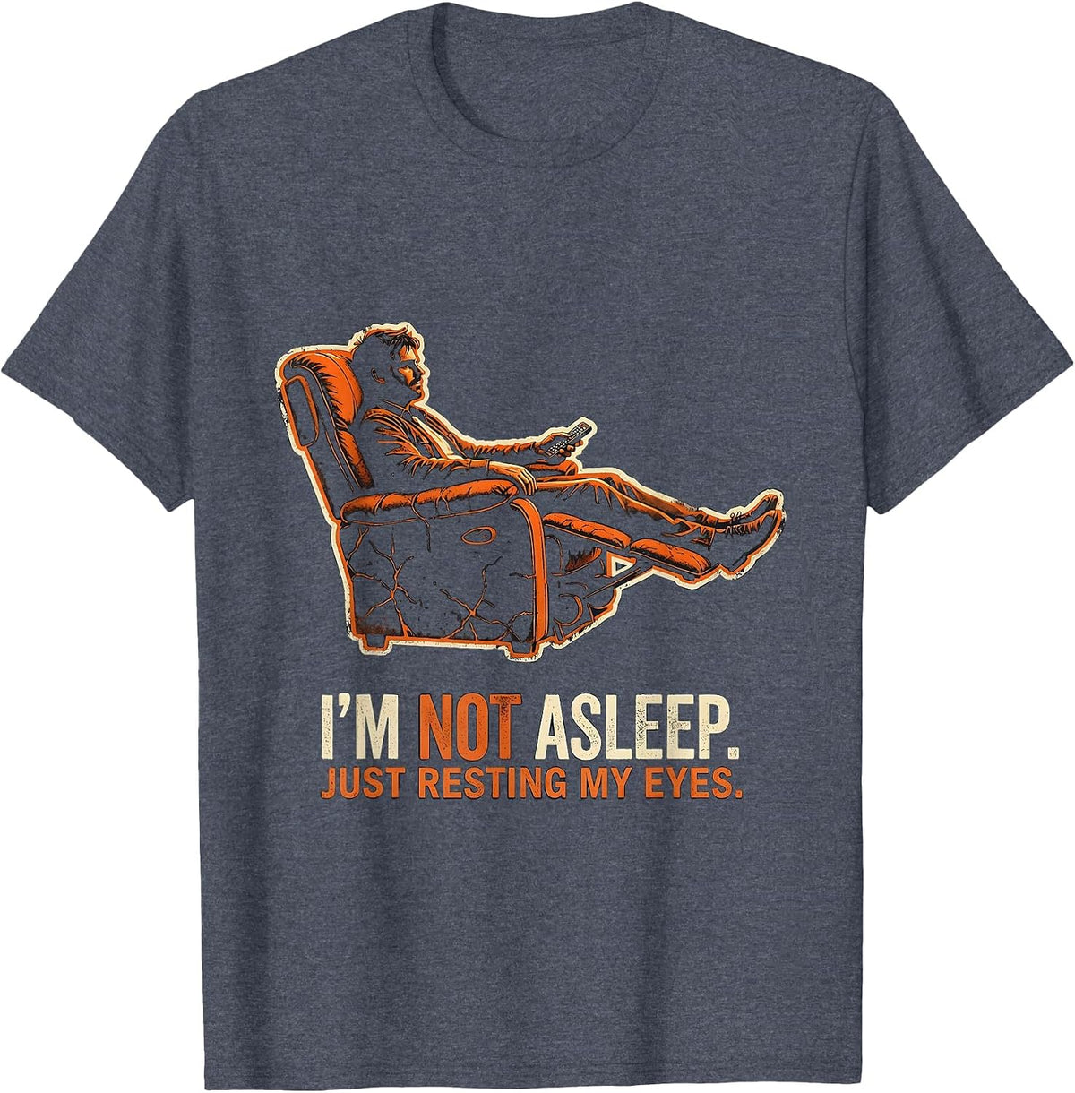 I'm Not Asleep Just Resting My Eyes Funny Dad Father's Day T-Shirt - Heather Blue