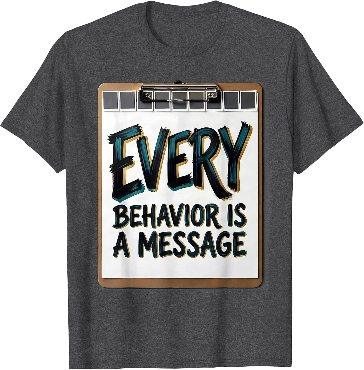 Men's Every Behavior Is A Message Special Education Teacher Autism T-Shirt - Dark Heather Grey