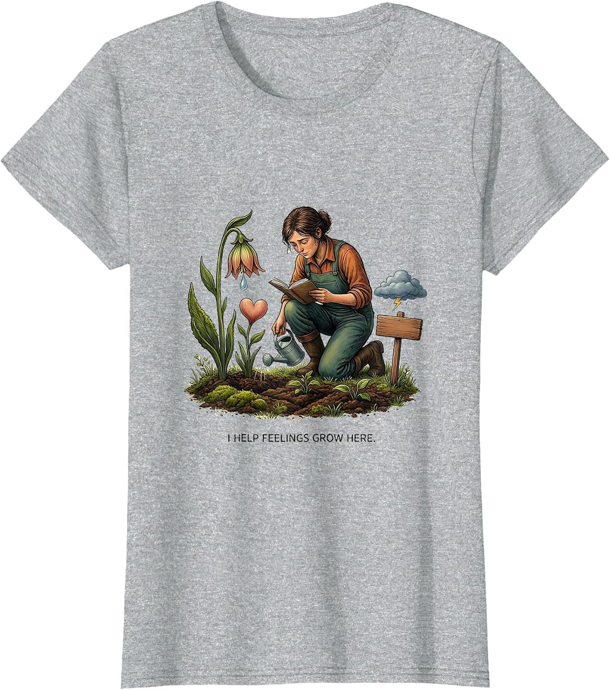I Help Feelings Grow Here Funny Mental Health Counselor T-Shirt - Heather Grey