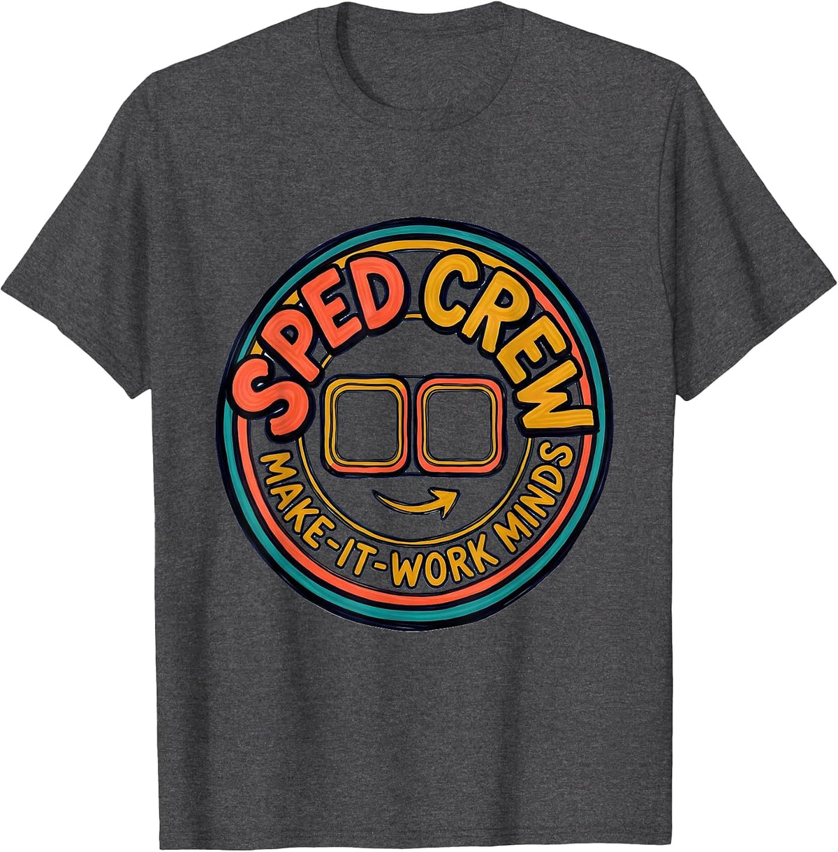 SPED Crew Make-It-Work Minds Special Education Teacher T-Shirt - Dark Heather Grey