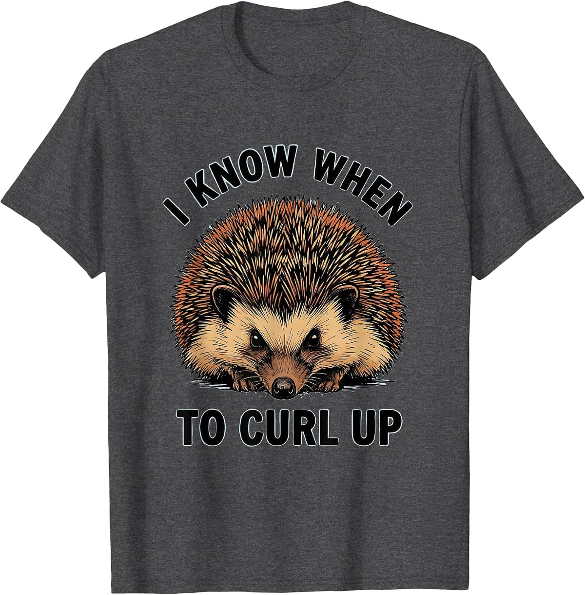 Men's I Know When To Curl Up Funny Hedgehog Lover Whimsical Animal T-Shirt - Dark Heather Grey