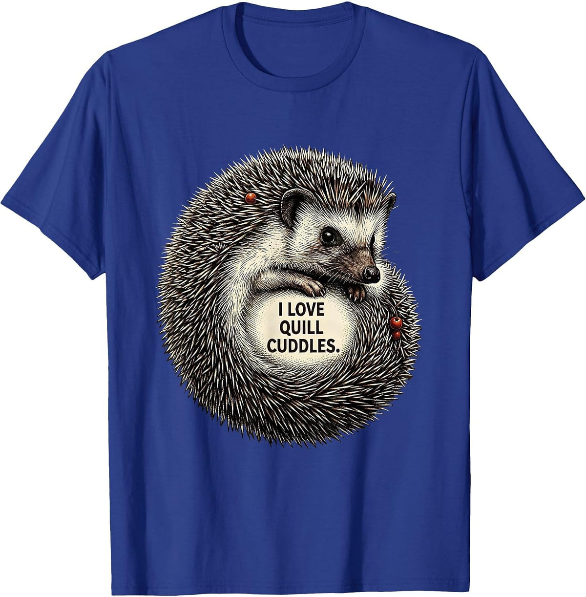 Men's I Love Quill Cuddles Whimsical Hedgehog Lover Humor T-Shirt - Royal Blue