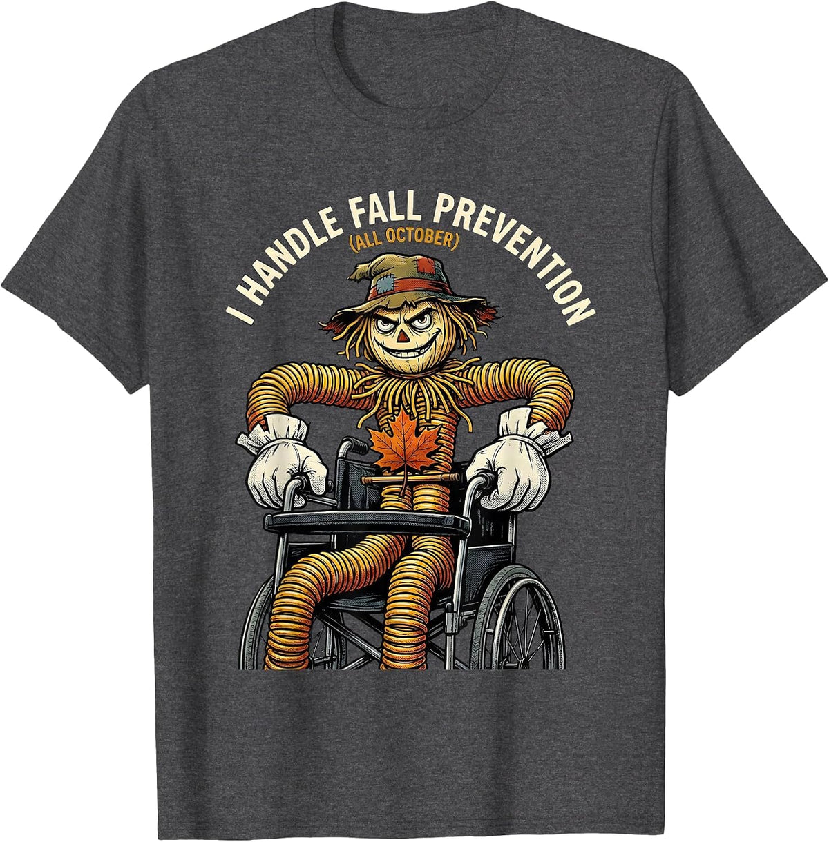 Men's I Handle Fall Prevention All October Funny Nurse Physical T-Shirt - Dark Heather Grey