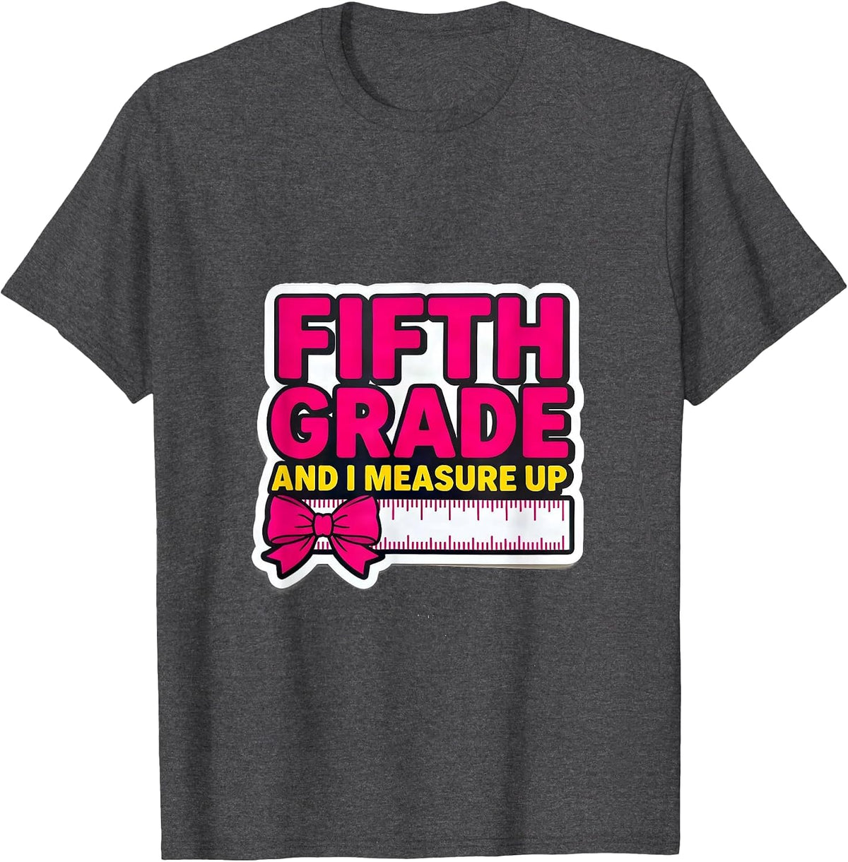 Fifth Grade And I Measure Up Coquette Bow Back to School T-Shirt - Dark Heather Grey