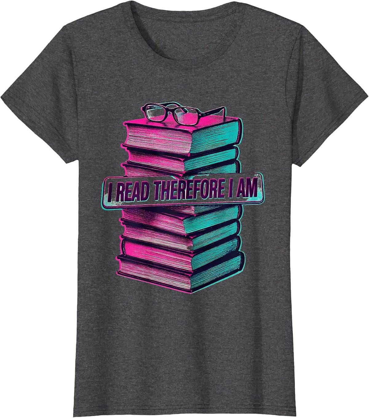 Women's I Read Therefore I Am English Teacher Design T-Shirt - Dark Heather Grey