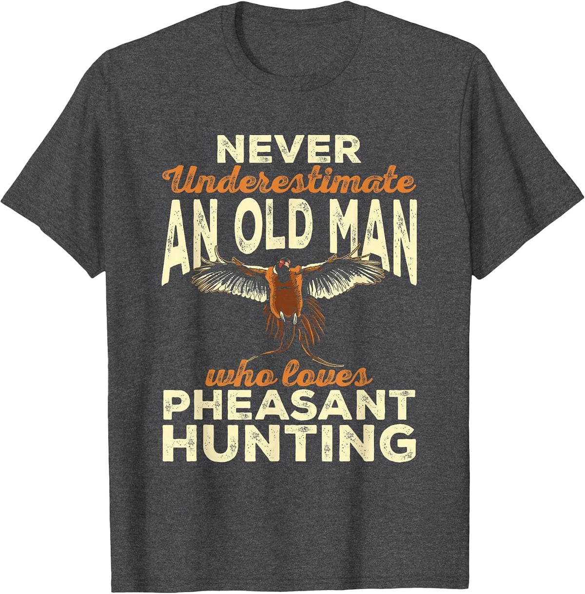 Pheasant Hunting Upland Bird Hunting T-Shirt - Dark Heather Grey