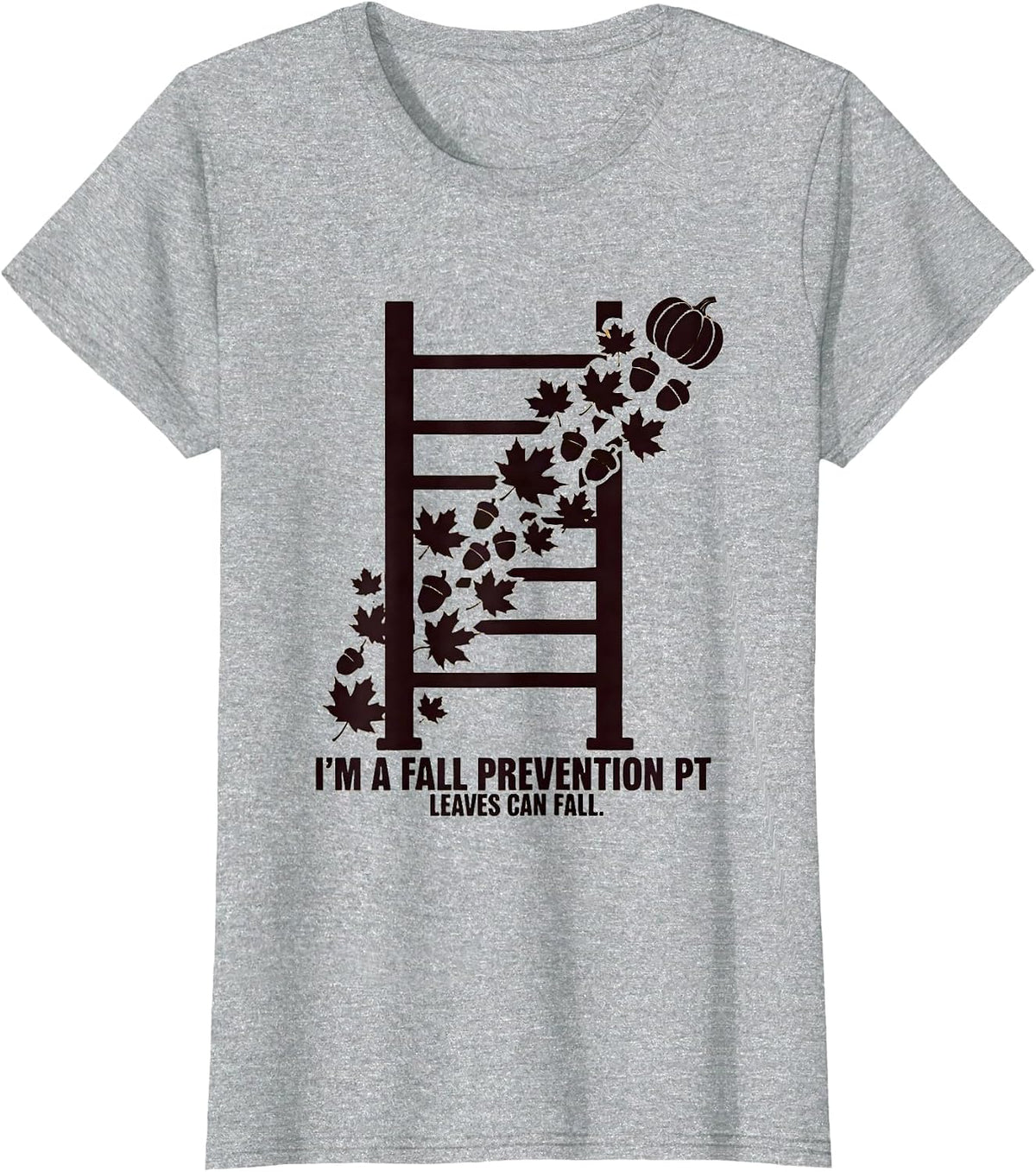 I’m a Fall Prevention PT Leaves Can Fall Physical Therapy T-Shirt - Heather Grey