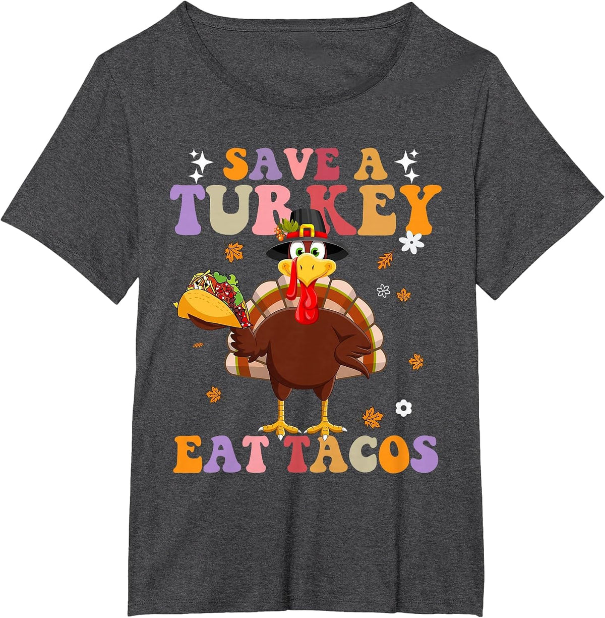 Save The Turkey Funny Food Thanksgiving Eat Tacos Turkey T-Shirt - Dark Heather Grey