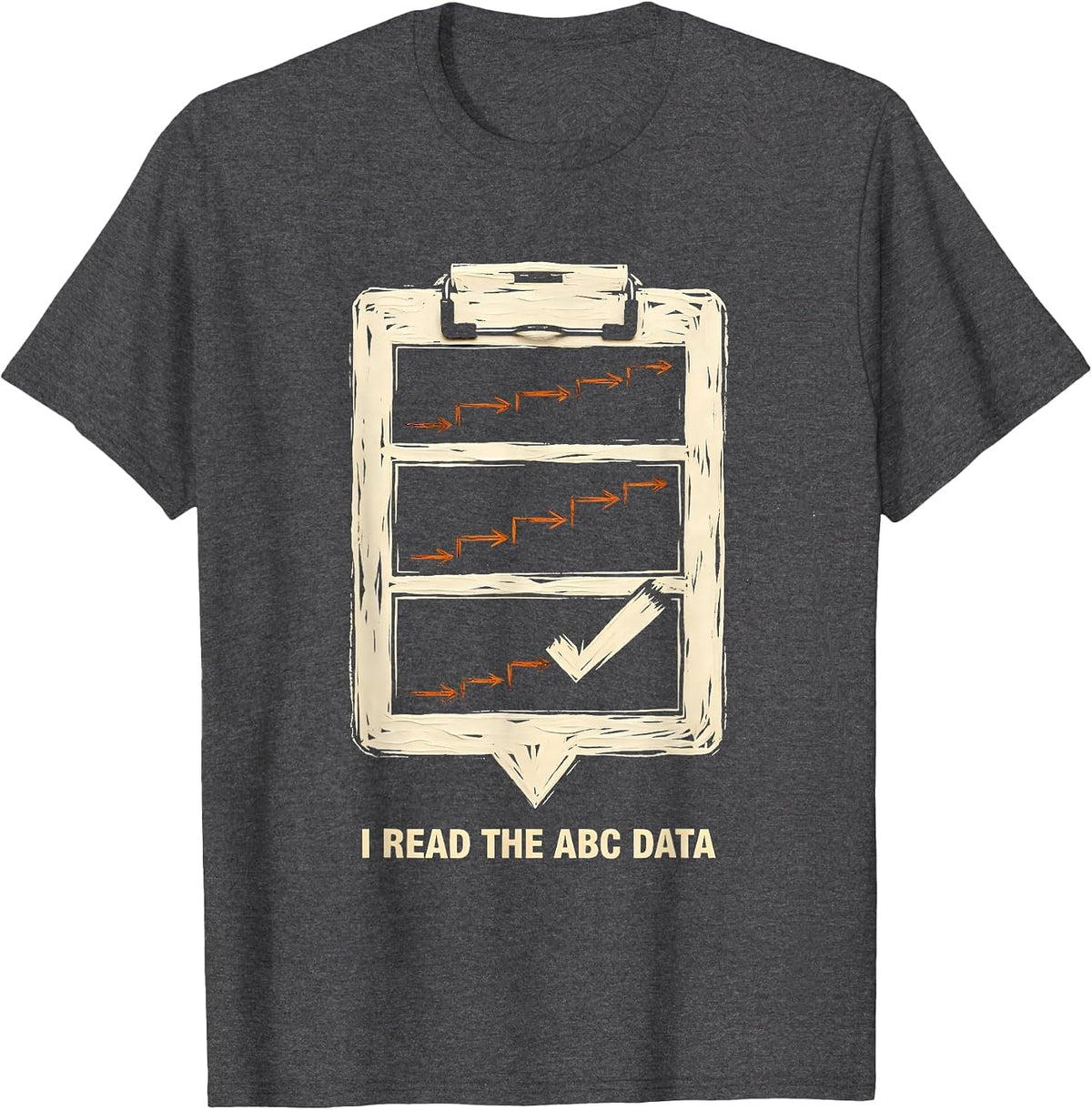 I Read The ABC Data Funny Special Education Teacher Sped T-Shirt - Dark Heather Grey