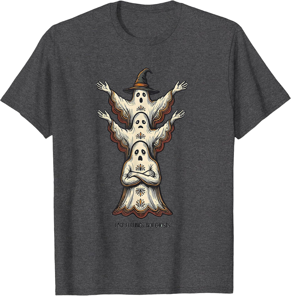 Face Feelings, Not Ghosts Folk Art Halloween Mental Health T-Shirt - Dark Heather Grey