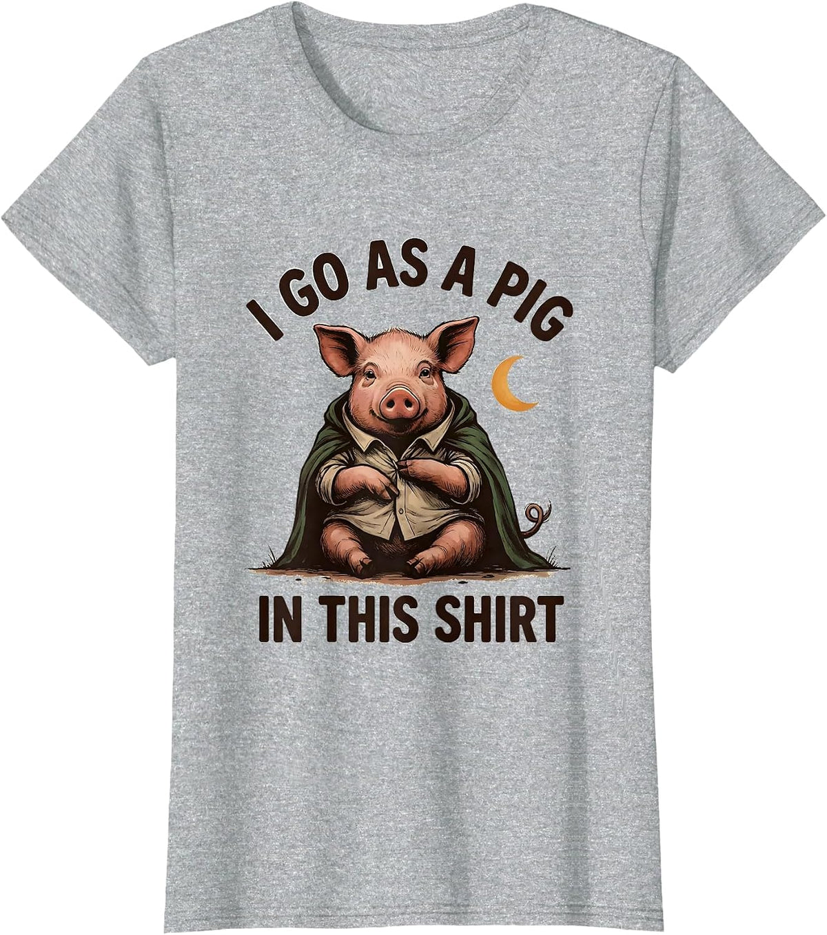 Women's I Go As A Pig In This Shirt Funny Pig Lover Halloween T-Shirt - Heather Grey