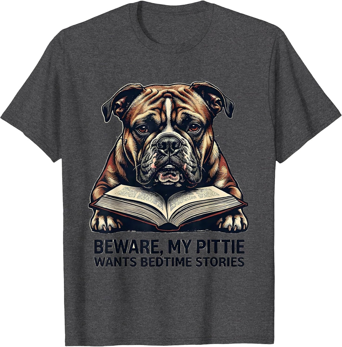 Men's Beware, My Pittie Wants Bedtime Stories Funny Pitbull Mom T-Shirt - Dark Heather Grey