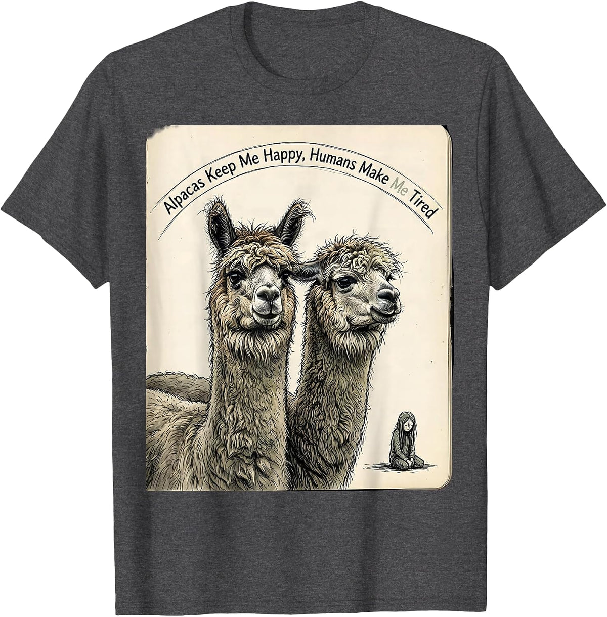 Men's Alpacas Keep Me Happy Humans Make Me Tired Pet Lover T-Shirt - Dark Heather Grey