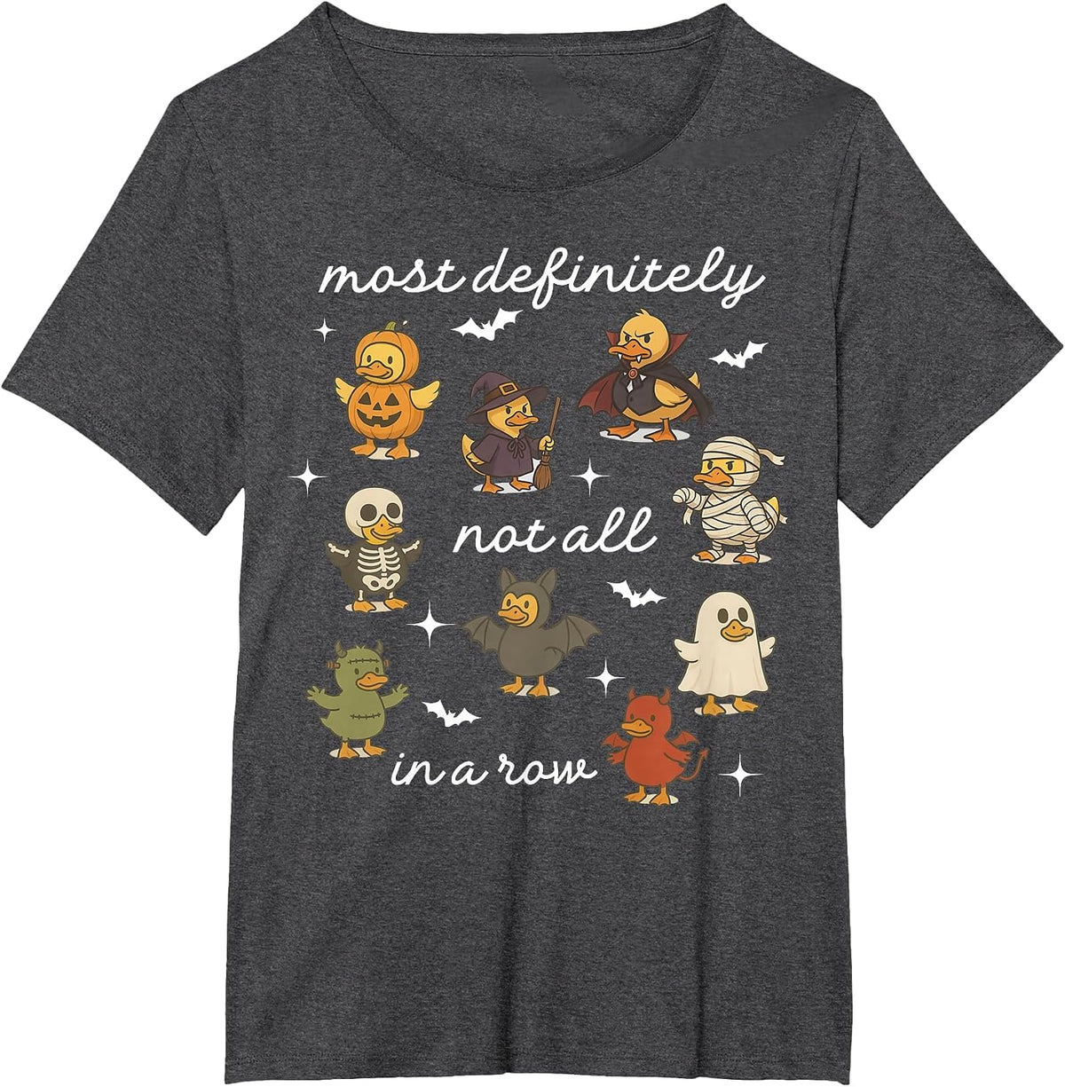 Most Definitely Not All in Row Duck Mental Health Halloween T-Shirt - Dark Heather Grey