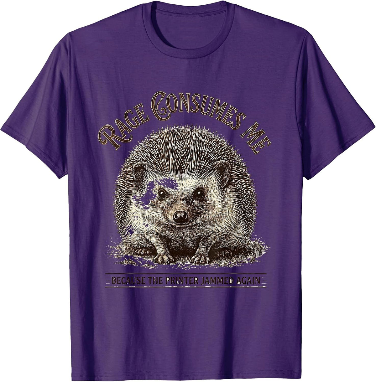 Rage Consumes Me Because The Printer Jammed Again Funny T-Shirt - Purple