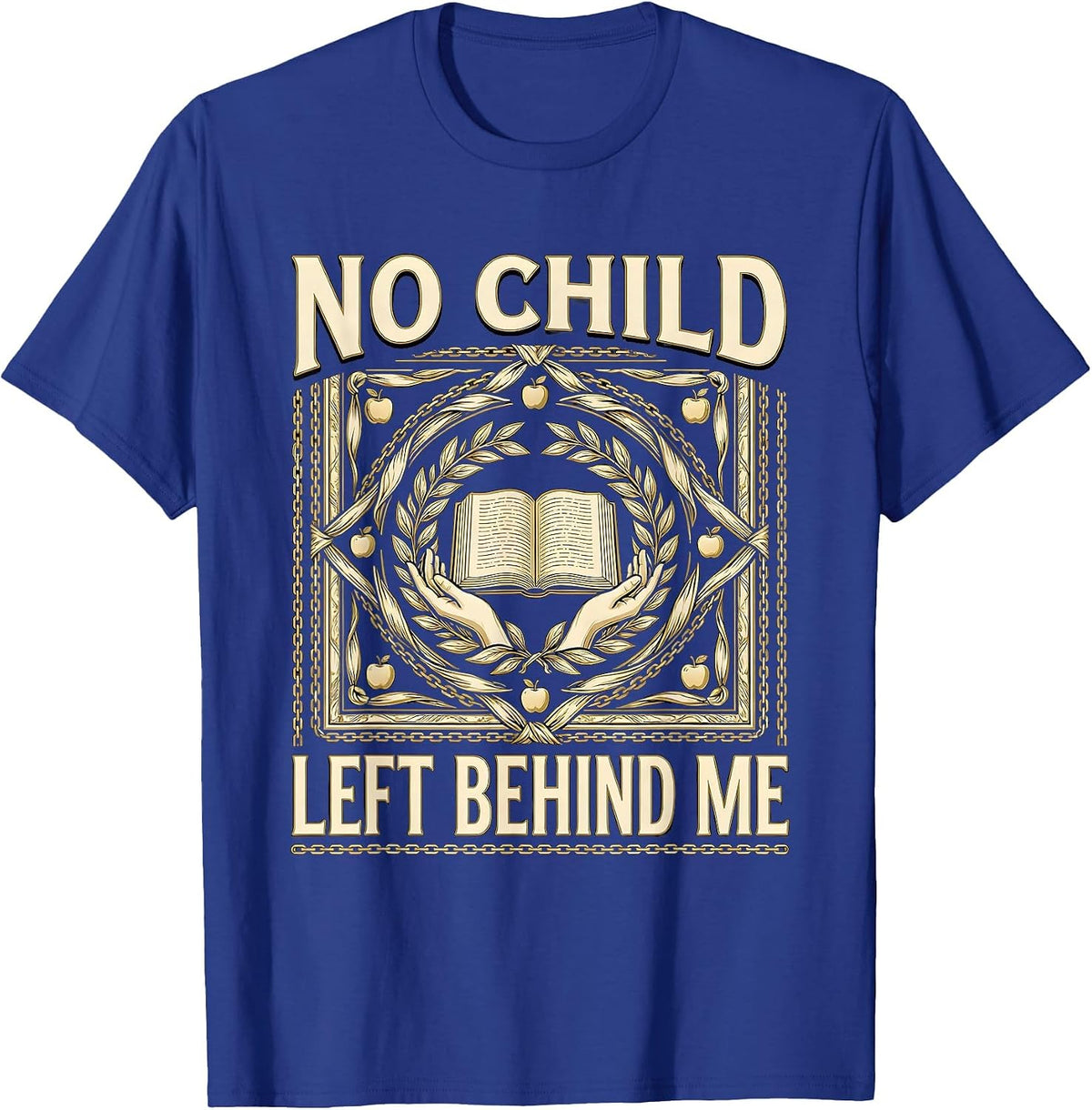 Men's No Child Left Behind Me Special Education Teacher T-Shirt - Royal Blue