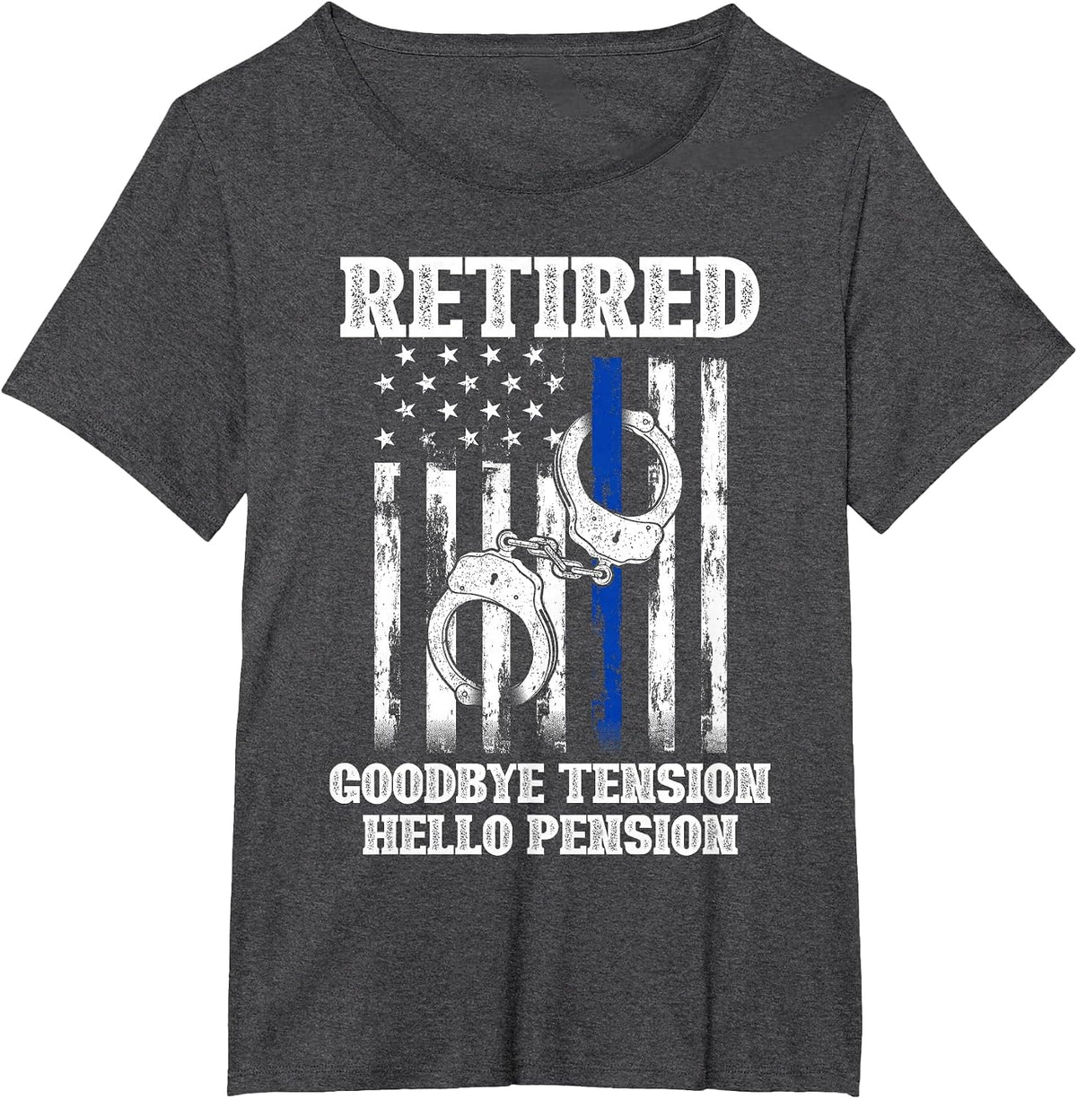 Retired Goodbye Tension Hello Pension Police T-Shirt - Dark Heather Grey