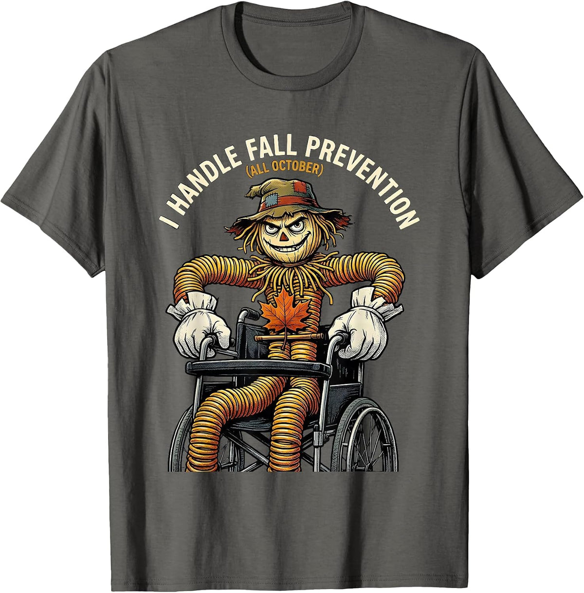 Men's I Handle Fall Prevention All October Funny Nurse Physical T-Shirt - Asphalt Grey