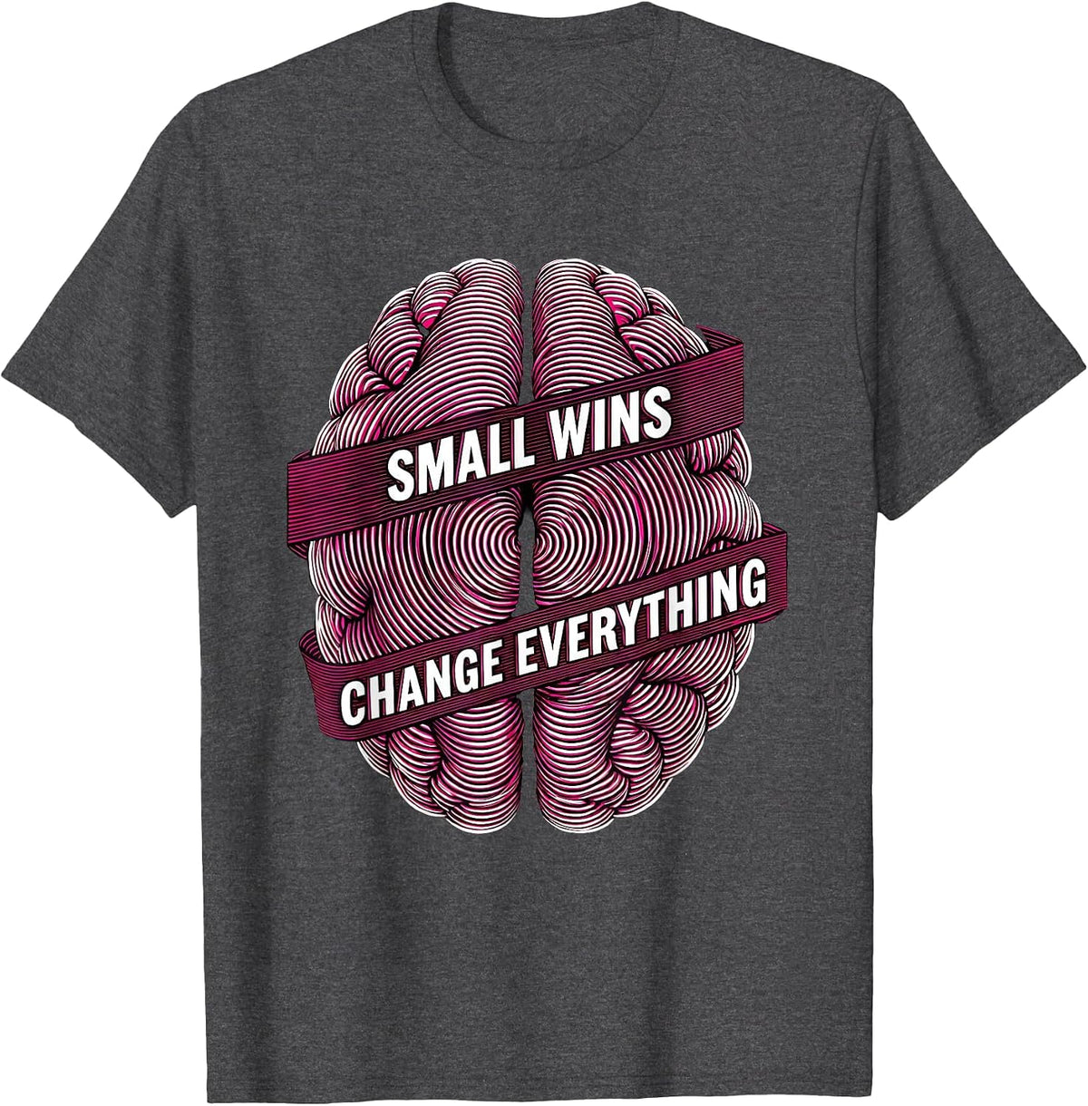 Small Wins Change Everything RBT Motivational Design T-Shirt - Dark Heather Grey