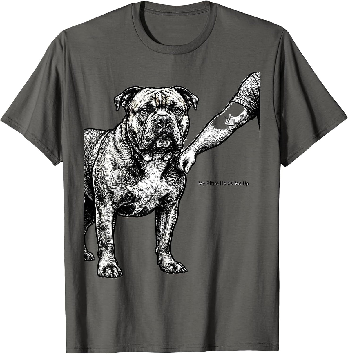 My Pittie Holds Me Up Funny Pitbull Dog Mom Humor T-Shirt - Asphalt Grey