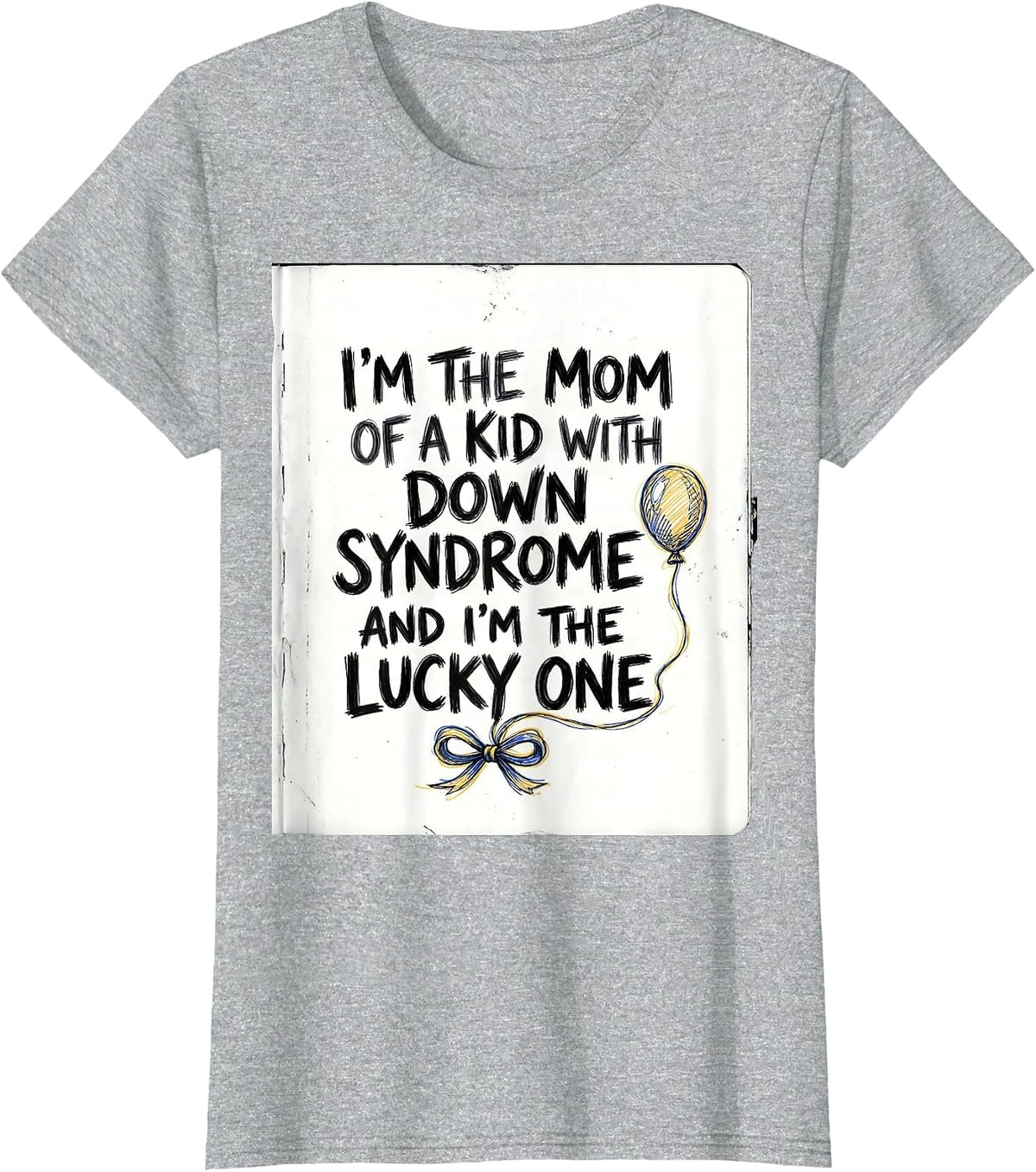 Women's I'm The Lucky One Down Syndrome Awareness Support T-Shirt - Heather Grey