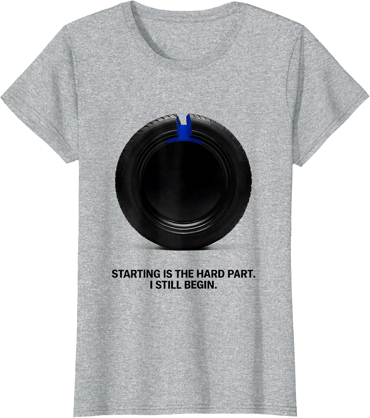 Starting Is The Hard Part I Still Begin Funny Gamer T-Shirt - Heather Grey