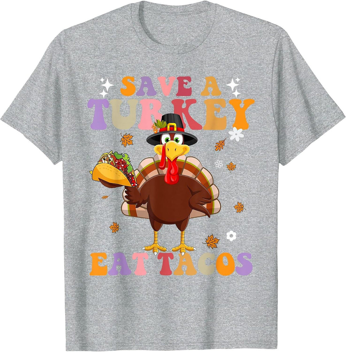 Save The Turkey Funny Food Thanksgiving Eat Tacos Turkey T-Shirt - Heather Grey