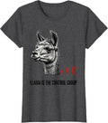 Women's Llama Is The Control Group Funny Llama Alpaca Lover Humor T-Shirt - Dark Heather Grey
