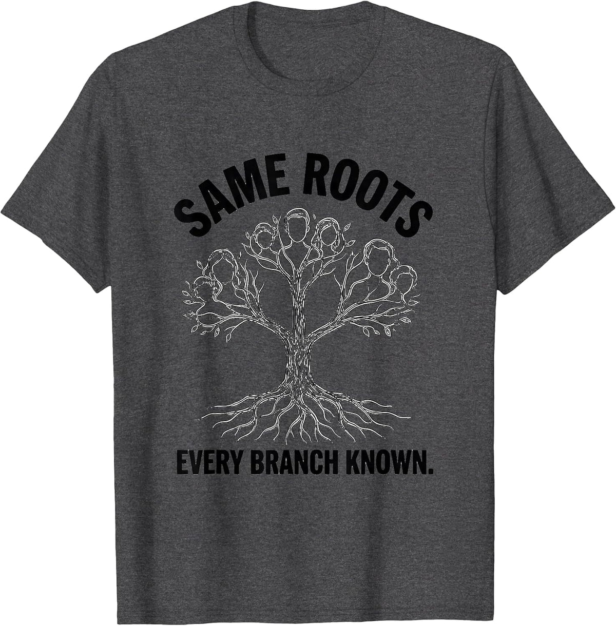 Same Roots Every Branch Known Family Reunion Matching Group T-Shirt - Dark Heather Grey